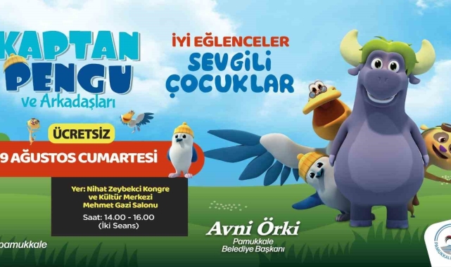 Kaptan Pengu ve Arkadaşları, Pamukkale'de sahne alacak