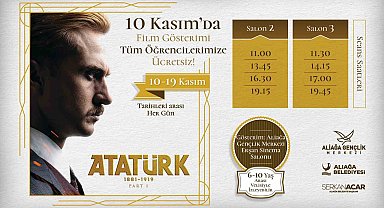 "Atatürk 1881 - 1919" Aliağa'da öğrencilere ücretsiz