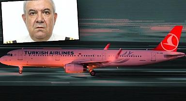 THY kaptan pilotu uçuş sırasında hayatını kaybetti