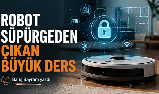 Robot süpürgeden çıkan büyük ders