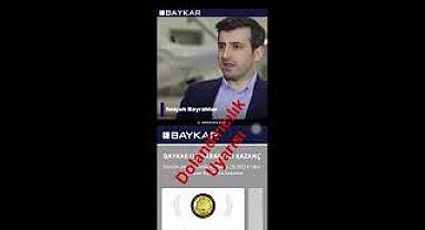 Baykar'dan dolandırıcılık uyarısı